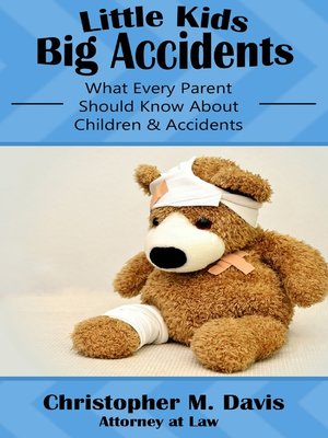 cover image of Little Kids, Big Accidents